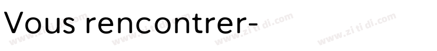 Vous rencontrer字体转换